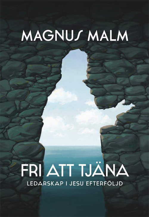 Magnus Malm : Ledarskap i Jesu efterföljd