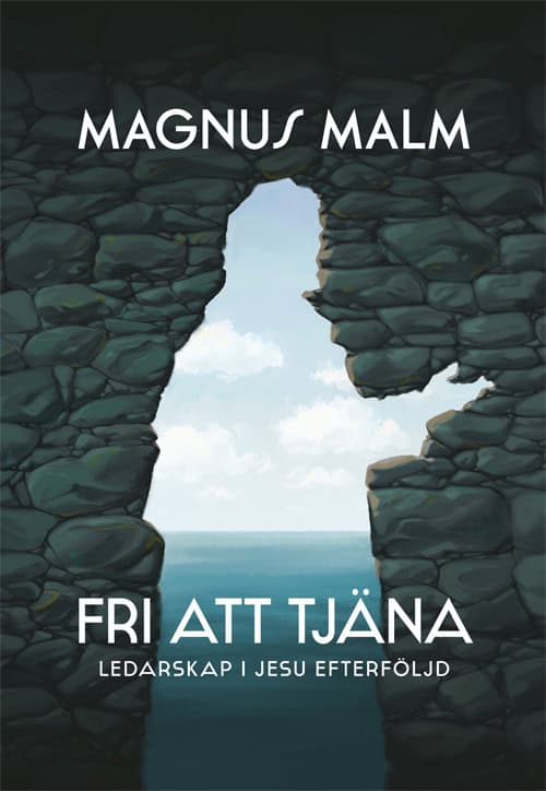 Magnus Malm : Ledarskap i Jesu efterföljd