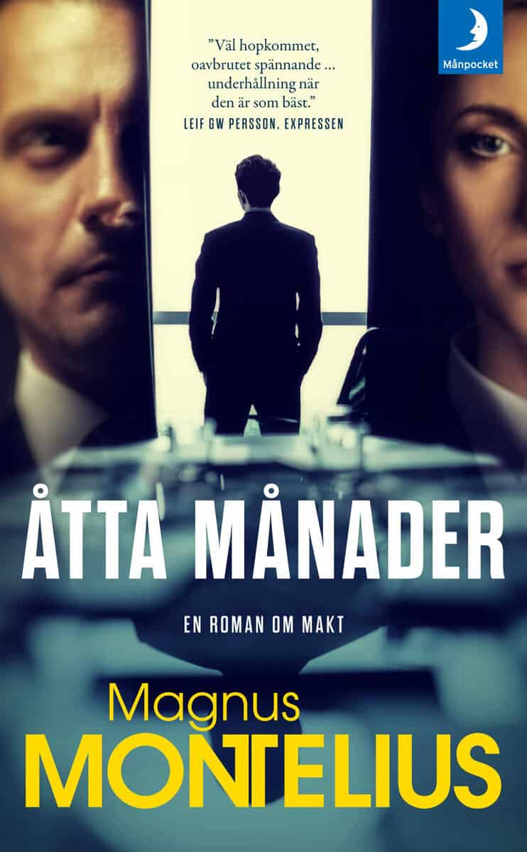 Magnus Montelius : Åtta månader
