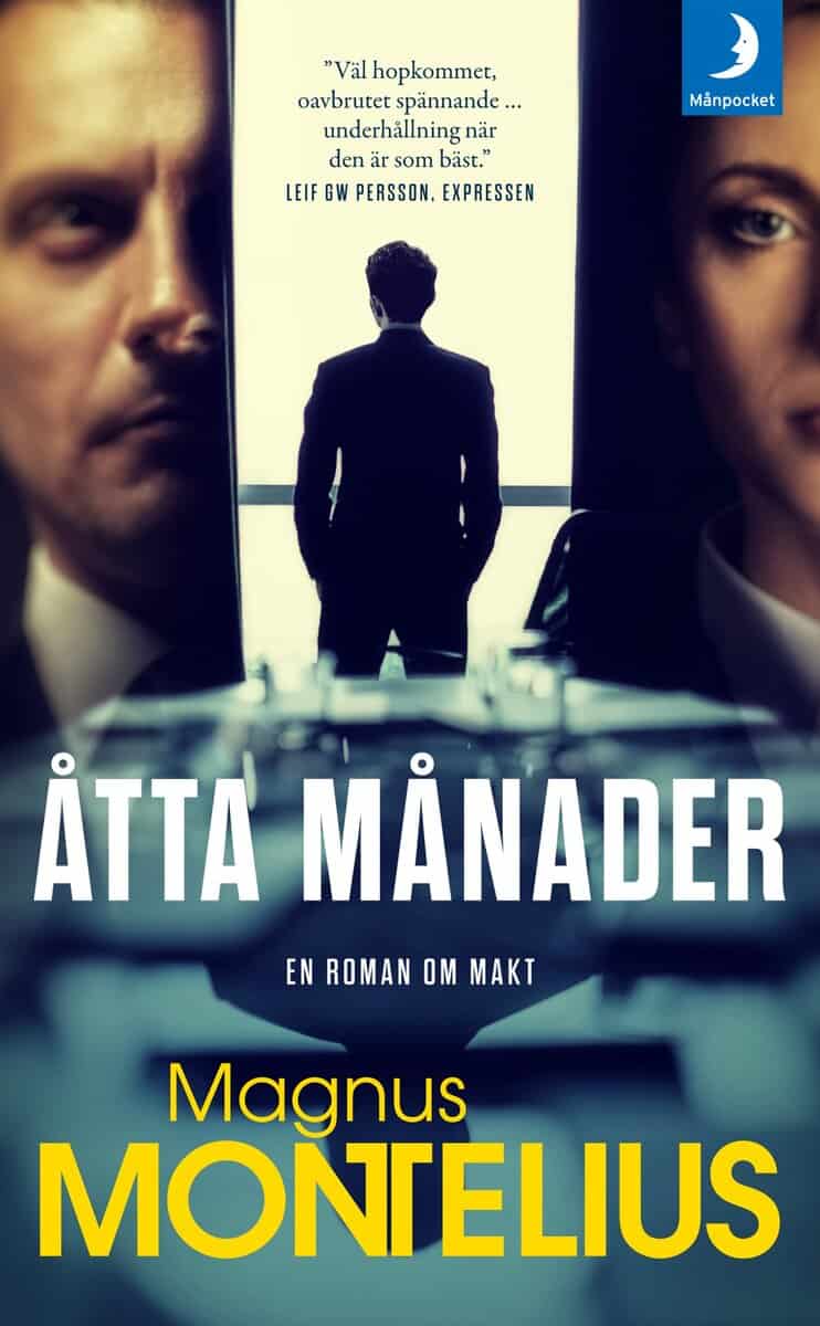 Magnus Montelius : Åtta månader