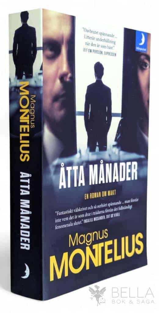 Magnus Montelius : Åtta månader