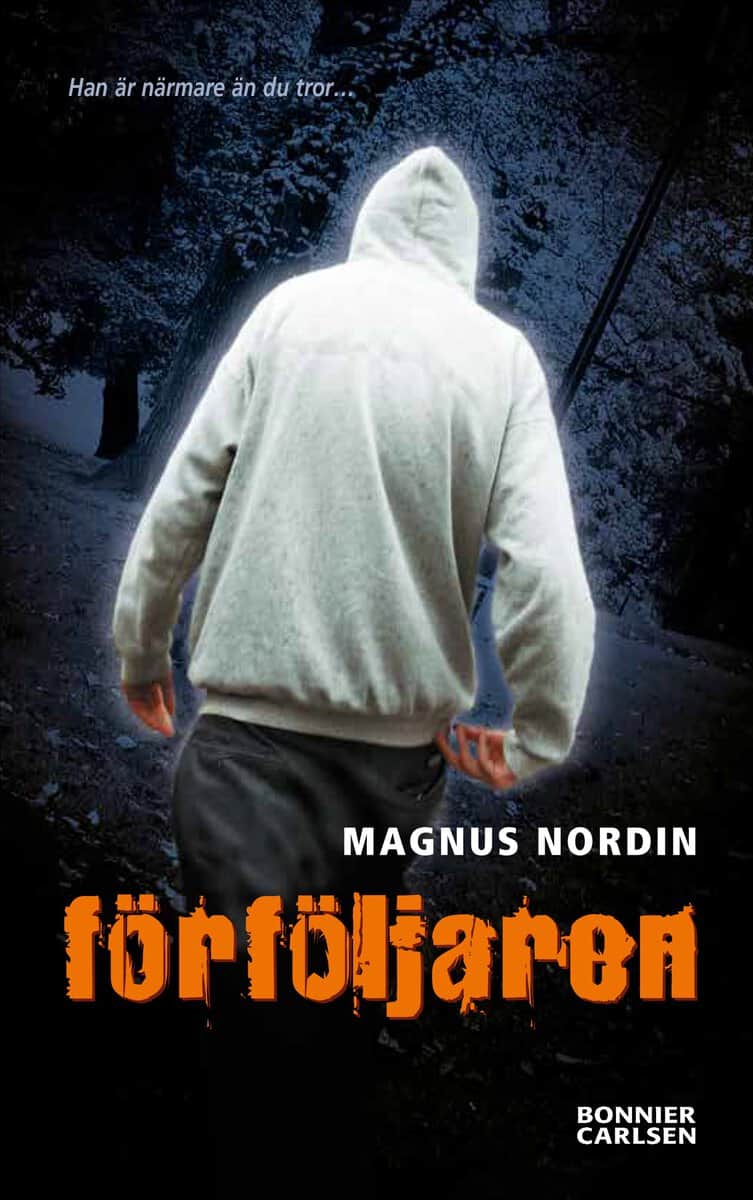 Magnus Nordin : Förföljaren