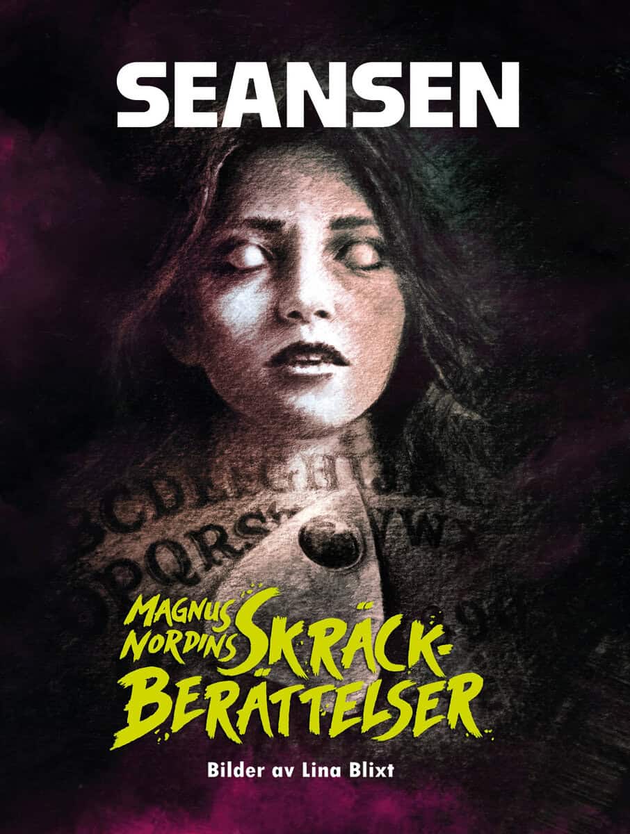 Magnus Nordin : Magnus Nordins skräckberättelser : seansen
