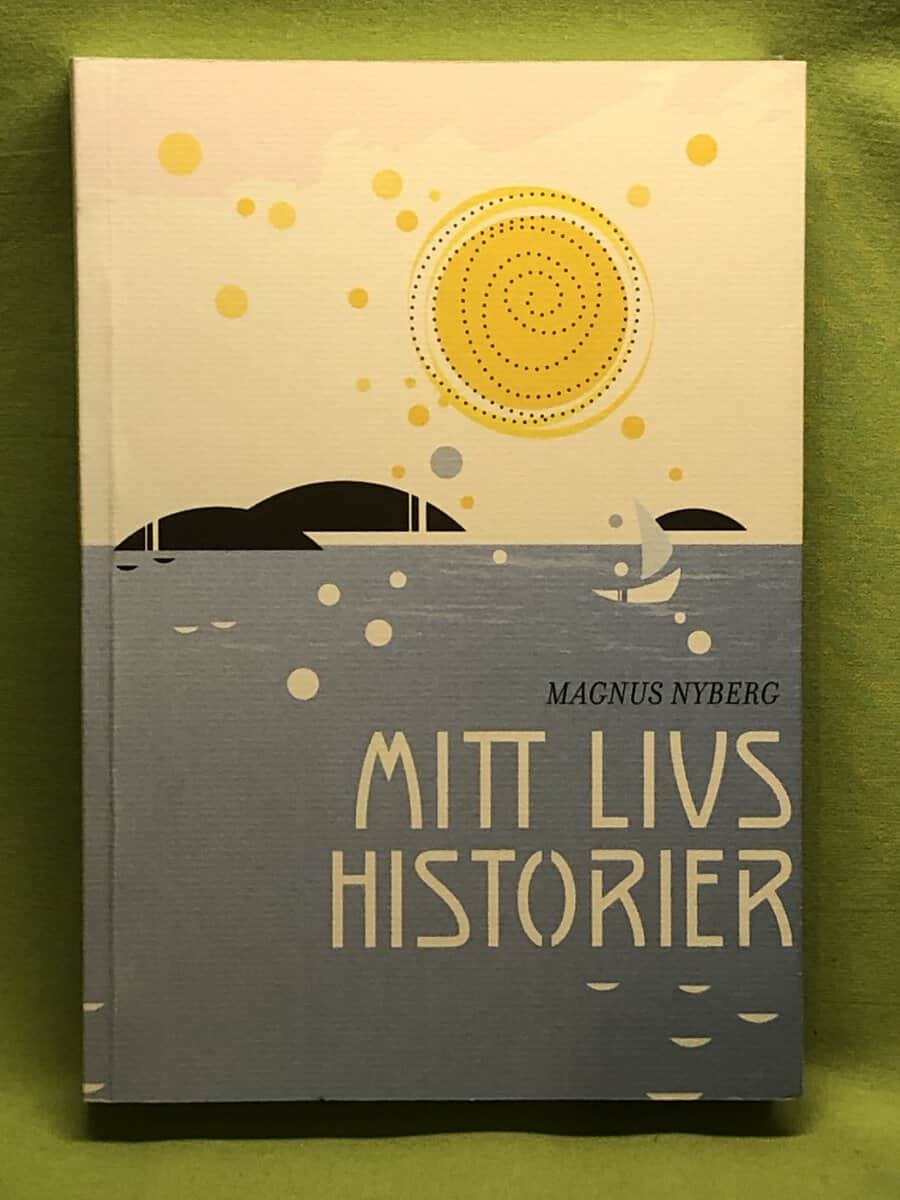 Magnus Nyberg : Mitt livs historier