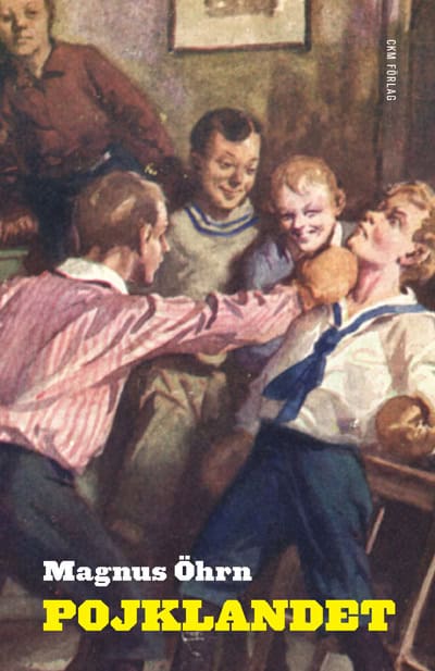 Magnus Öhrn : Pojklandet
