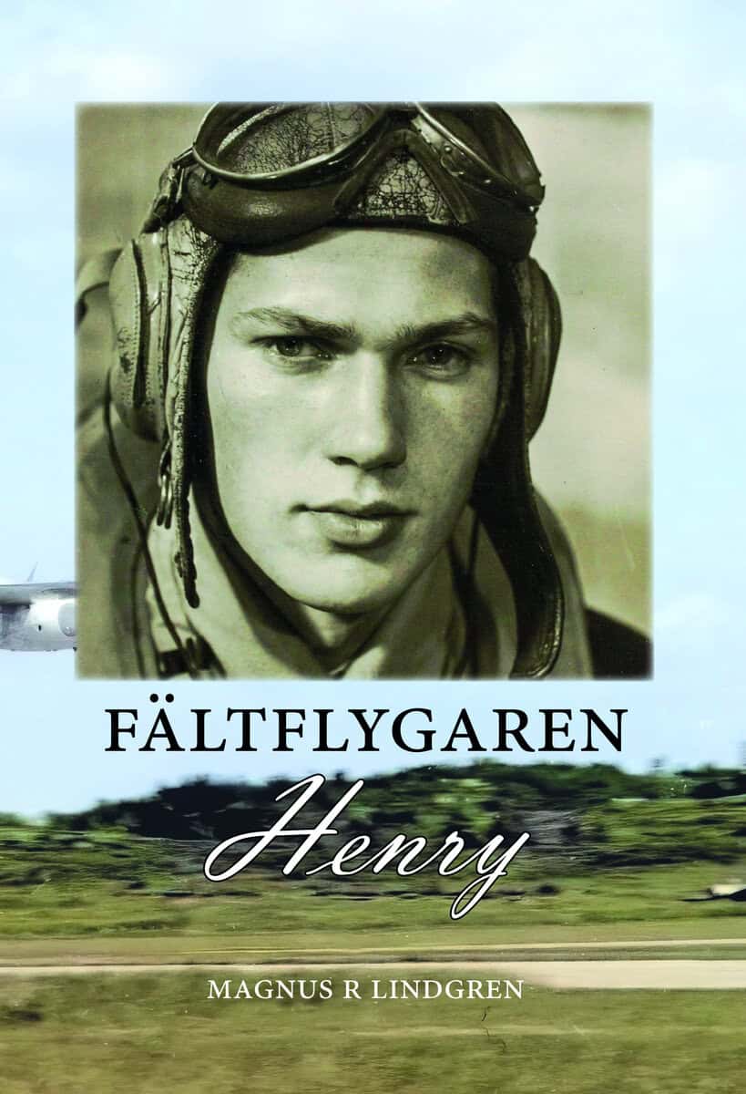 Magnus R Lindgren : Fältflygaren Henry