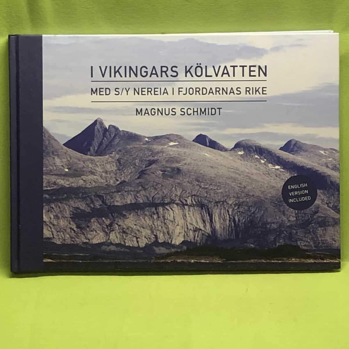 Magnus Schmidt : I vikingars kölvatten