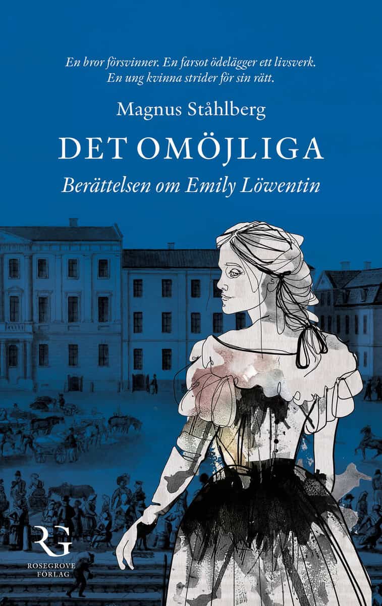 Magnus Ståhlberg : Det omöjliga : berättelsen om Emily Löwentin