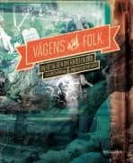 Magnus Sternegård Skander Kurtin : Vägens folk
