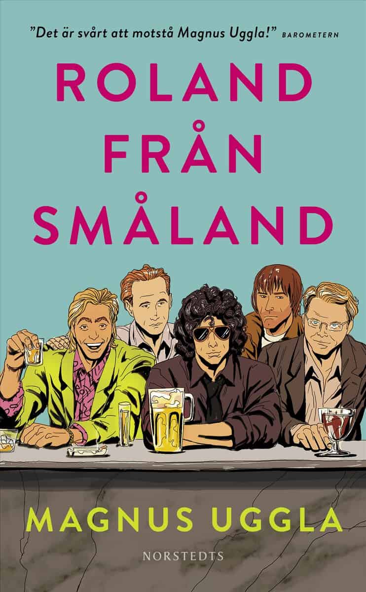 Magnus Uggla : Roland från Småland
