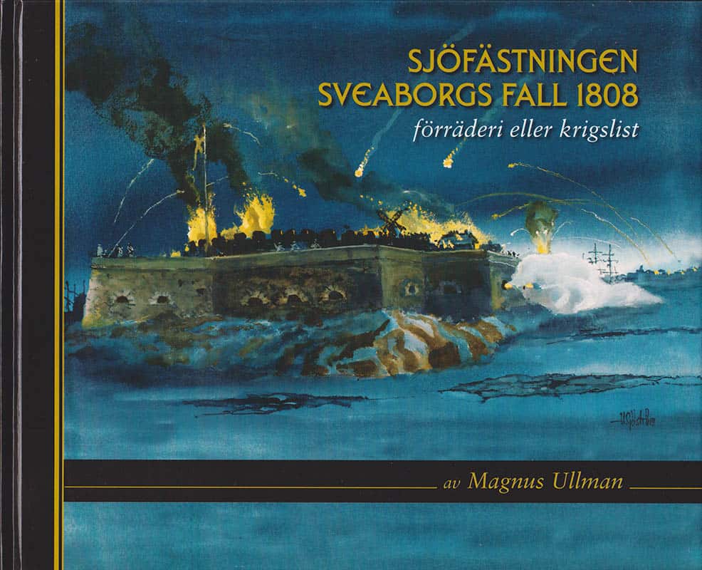 Magnus Ullman : Sjöfästningen Sveaborgs fall 1808