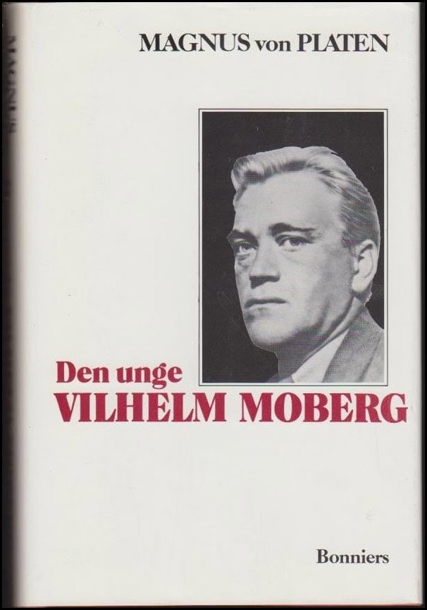 Magnus von Platen : Den unge Vilhelm Moberg