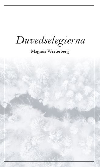 Magnus Westerberg : Duvedselegierna