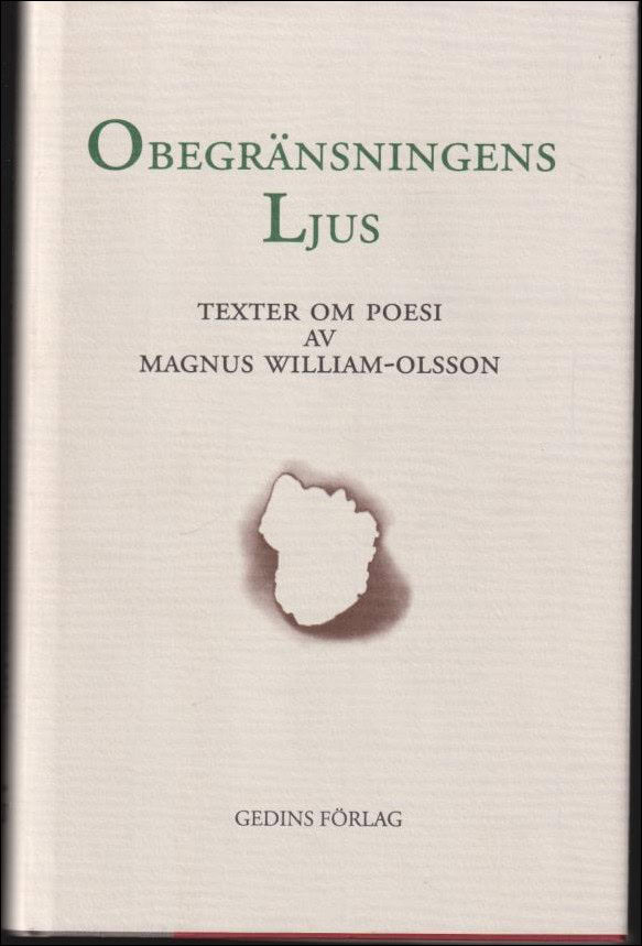 Magnus William-Olsson : Obegränsningens ljus