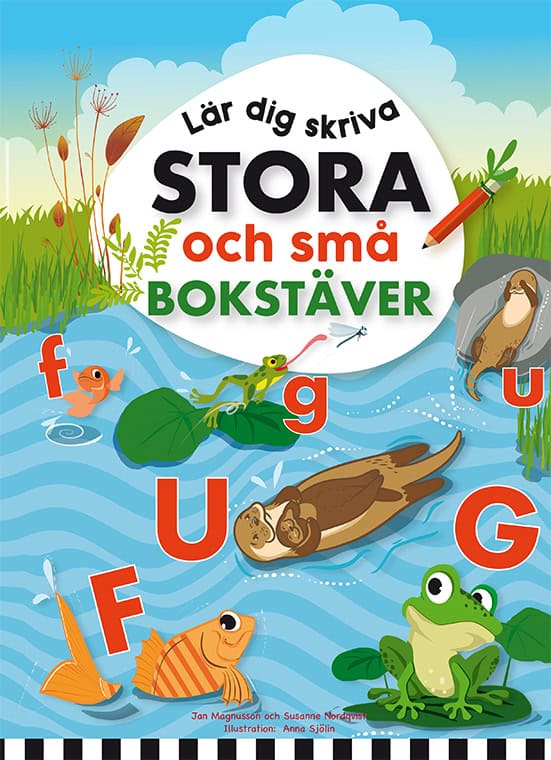 Magnusson, Jan ; Nordqvist, Susanne : Lär dig skriva stora och små bokstäver