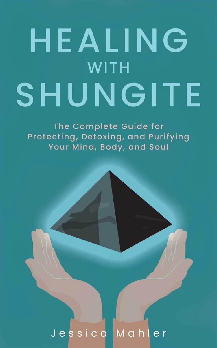 Mahler Jessica : Healing with Shungite