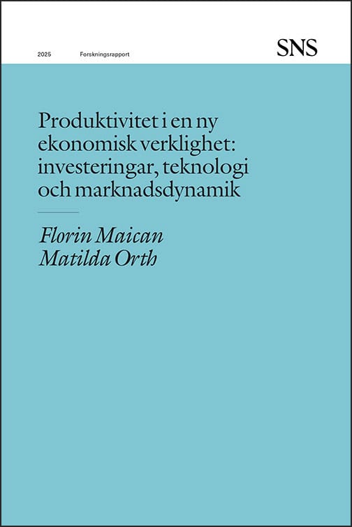 Maican, Florin ; Orth, Matilda : Produktivitet i en ny ekonomisk verklighet