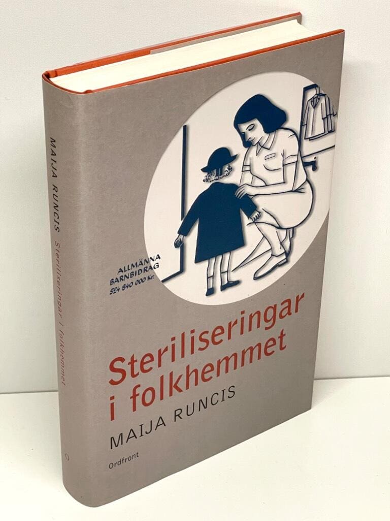 Maija Runcis : Steriliseringar i folkhemmet