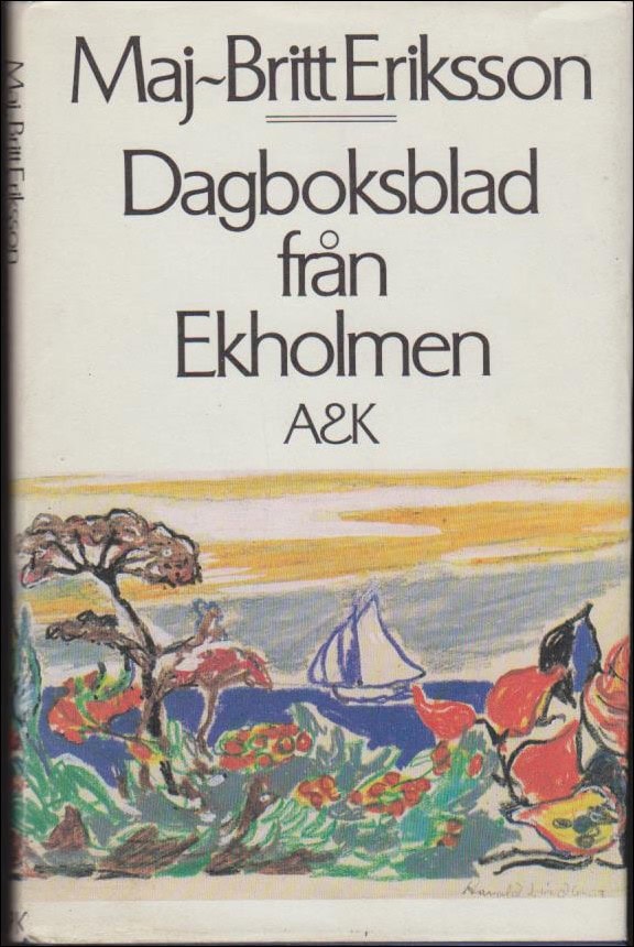 Maj-Britt Eriksson : Dagboksblad från Ekholmen