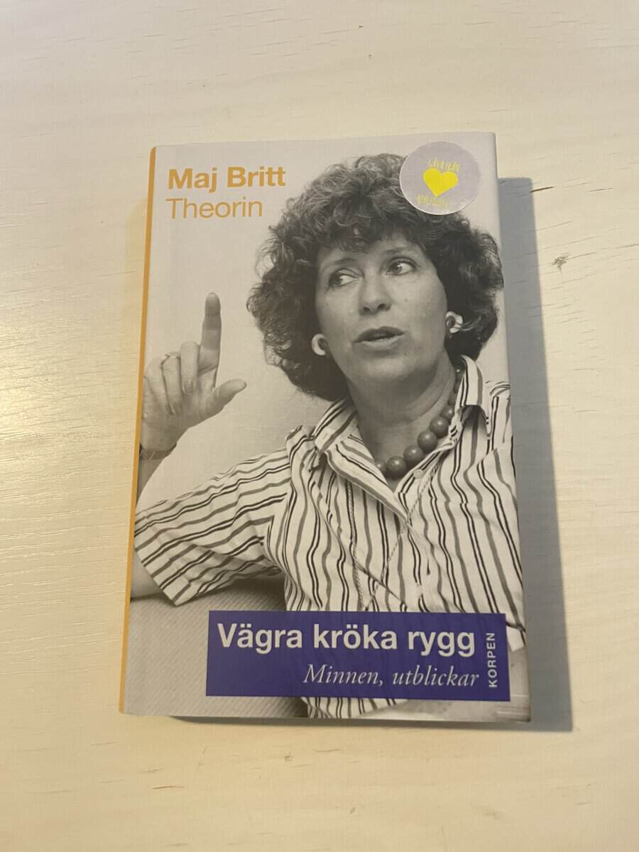 Maj Britt Theorin : Vägra kröka rygg