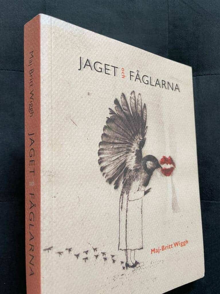 Maj-Britt Wiggh : Jaget och fåglarna