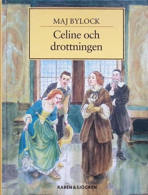 Maj Bylock : Celine och drottningen