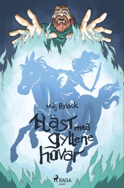 Maj Bylock : Häst med gyllene hovar