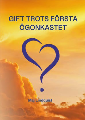 Maj Lindquist : Gift trots första ögonkastet