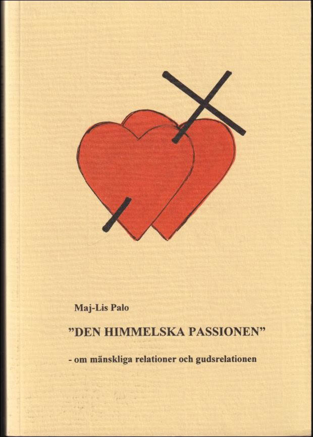 Maj-Lis Palo : 'Den himmelska passionen'