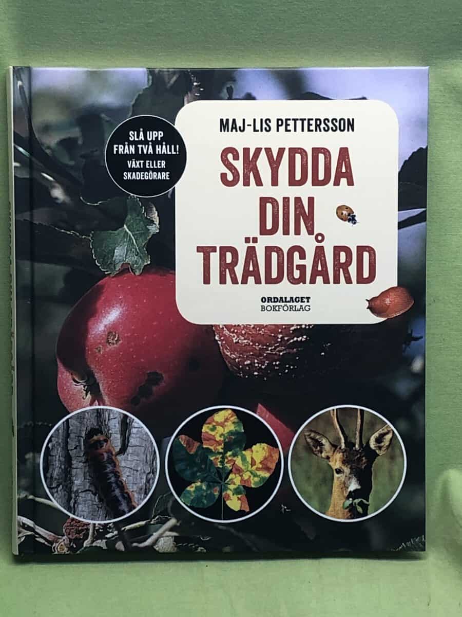 Maj-Lis Pettersson : Skydda din trädgård