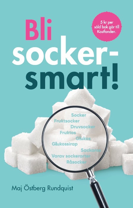 Maj Östberg Rundquist : Bli sockersmart!