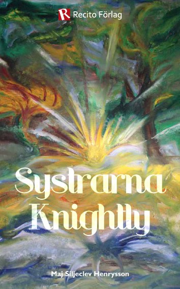 Maj Siljeclev Henrysson : Systrarna Knightly