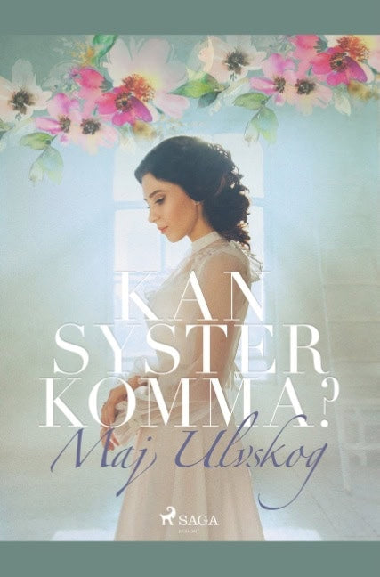 Maj Ulvskog : Kan Syster komma?