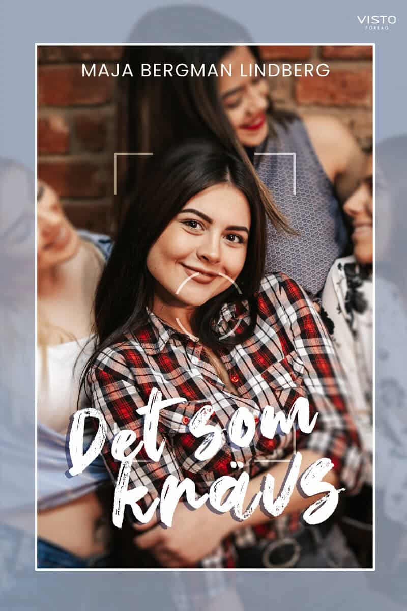 Maja Bergman Lindberg : Det som krävs