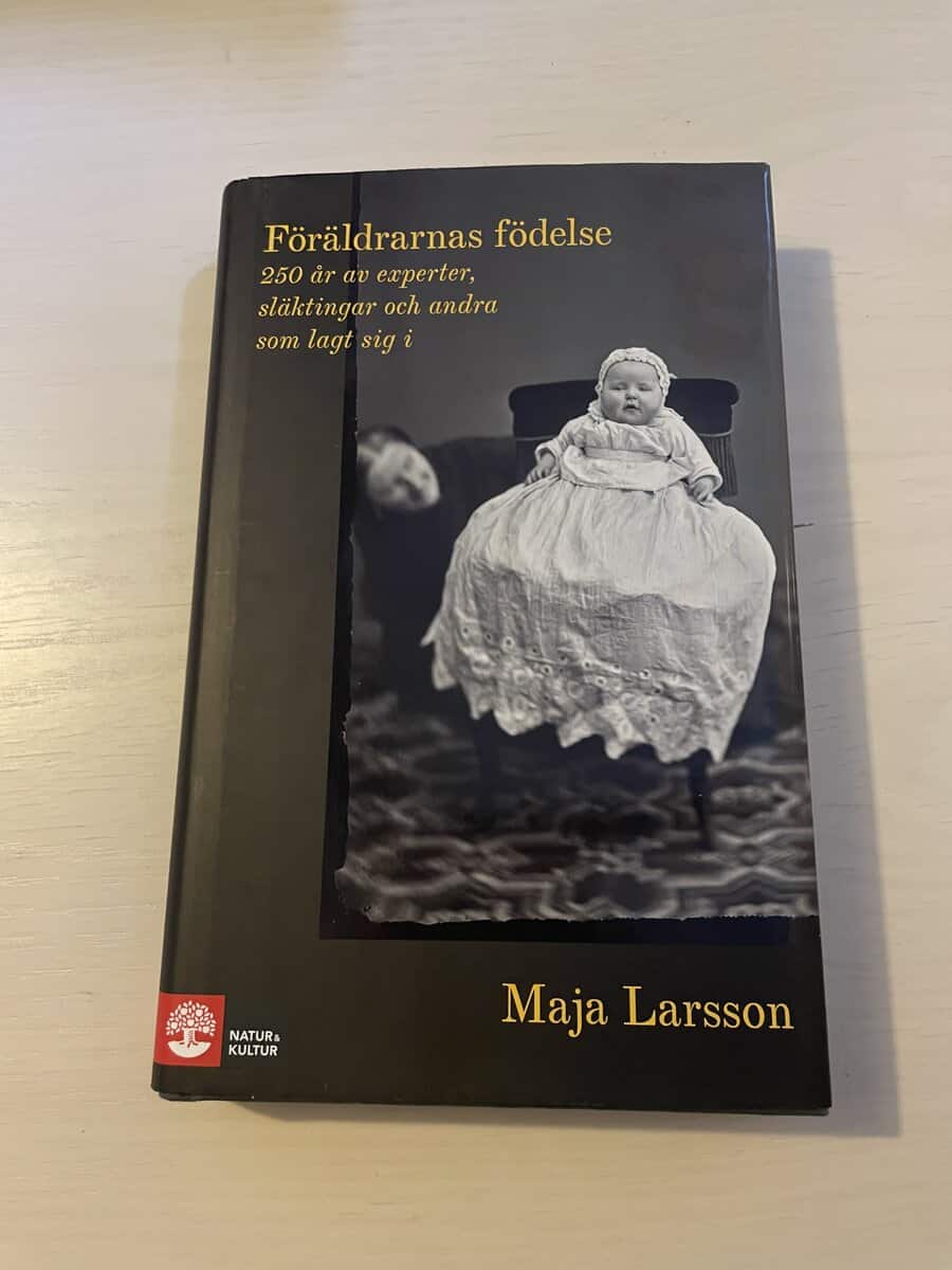 Maja Larsson : Föräldrarnas födelse 250 år av experter, släktingar och andra som lagt sig i