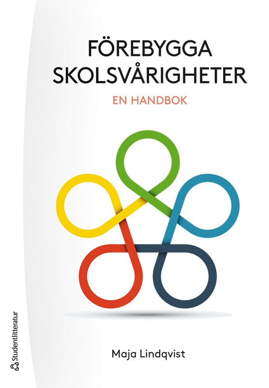 Maja Lindqvist : Förebygga skolsvårigheter : en handbok