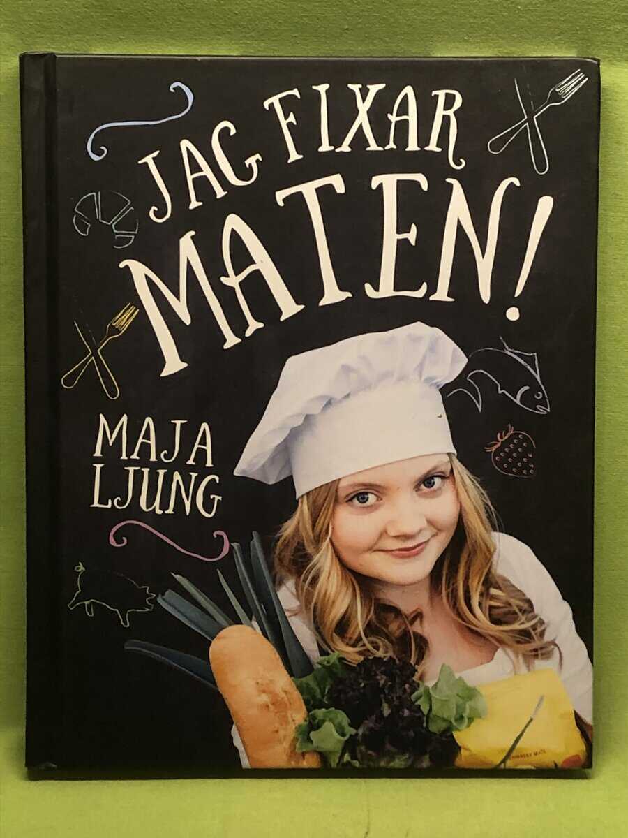 Maja Ljung : Jag fixar maten!