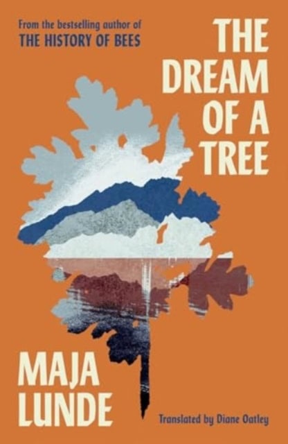Maja Lunde : The Dream of a Tree