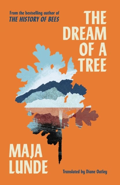Maja Lunde : The Dream of a Tree