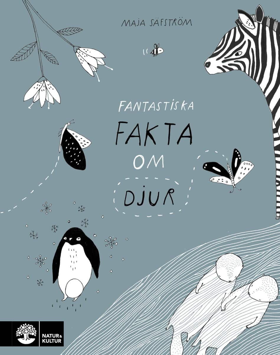 Maja Säfström : Fantastiska fakta om djur