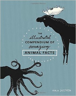 Maja Safstrom : Illustrated compendium of amazing animal facts