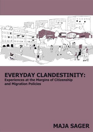 Maja Sager : Everyday clandestinity