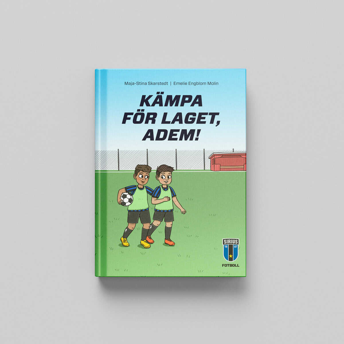 Maja-Stina Skarstedt : Kämpa för laget, Adem!