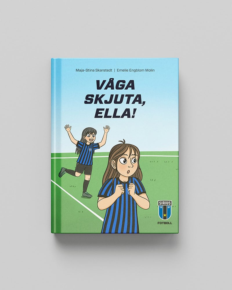 Maja-Stina Skarstedt : Våga skjuta, Ella!
