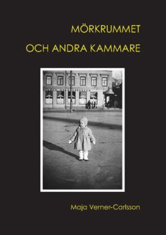 Maja Verner-Carlsson : Mörkrummet och andra kammare