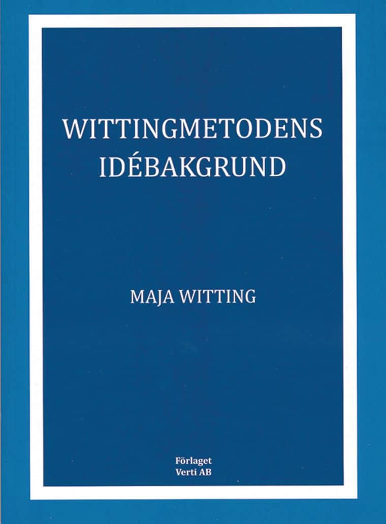 Maja Witting : Wittingmetodens idébakgrund
