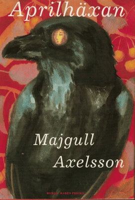 Majgull Axelsson : Aprilhäxan