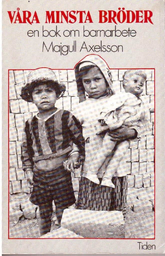 Majgull Axelsson : Våra minsta bröder. En bok om barnarbete