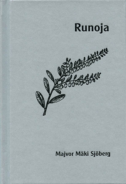 Majvor Mäki Sjöberg : Kaunisvaara : kotona ; Ei mainittu, ei unohtettu
