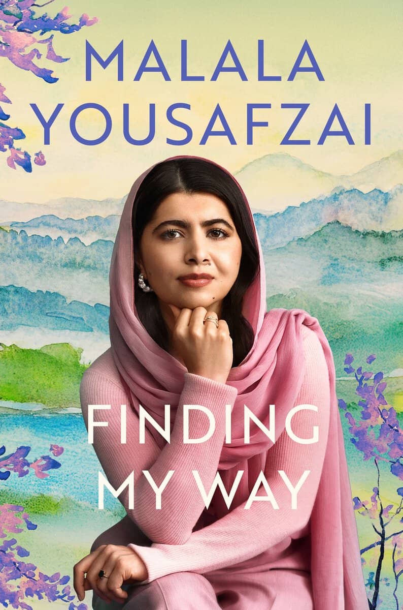 Malala Yousafzai : Finding My Way